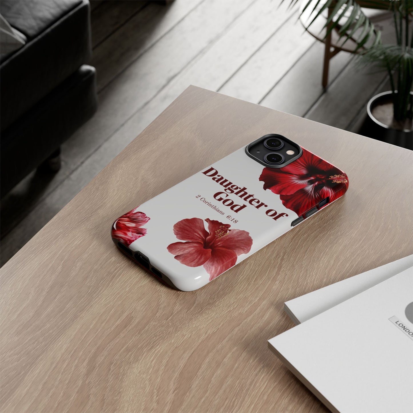 Floral Phone Case for Christian Women | Daughter of God Design | Bible Verse | Gift for Friend, Encouragement, Faith, Inspirational